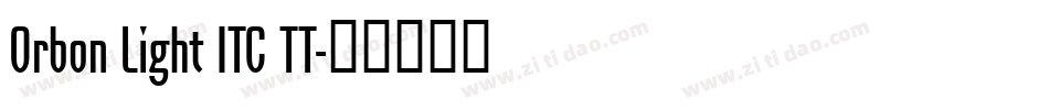 Orbon Light ITC TT字体转换